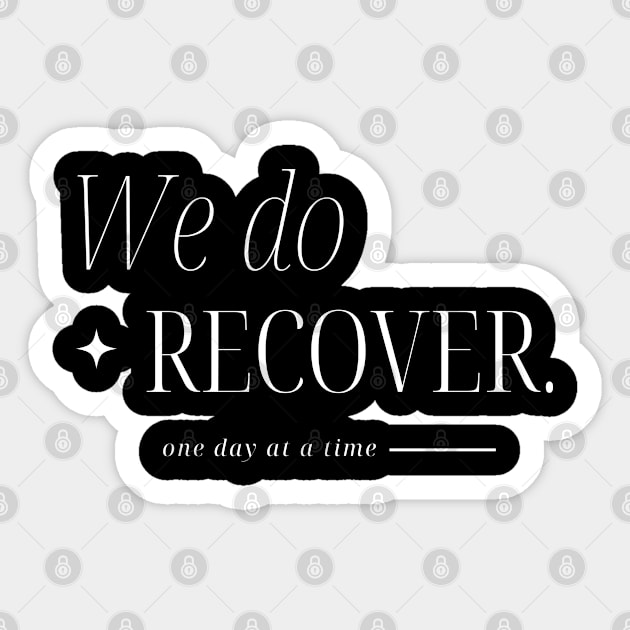 We Do Recover One Day At A Time Sticker by SOS@ddicted